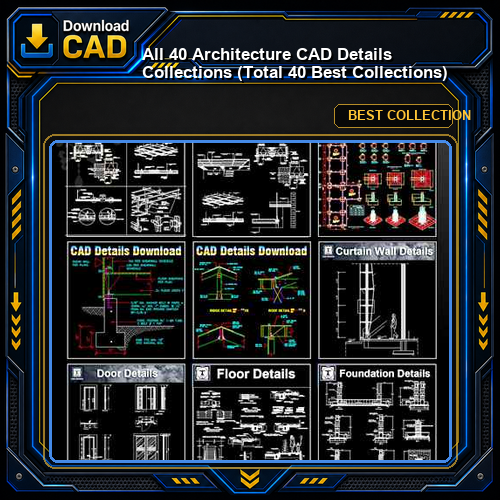 【All 40 Architecture CAD Details Collections】 (Total 40 Best Collections)