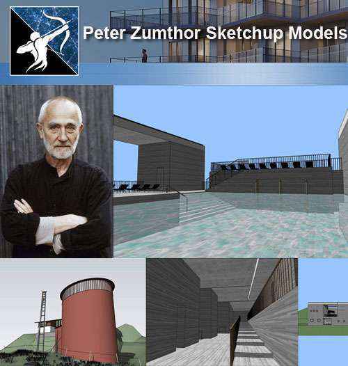 💎Download 4 Projects of Peter Zumthor Architecture Sketchup 3D Models(*.skp file format)