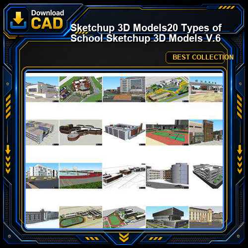 ★【Sketchup 3D Models】20 Types of School Sketchup 3D Models V.6