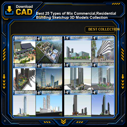 ★Best 25 Types of Mix Commercial,Residential Building Sketchup 3D Models Collection