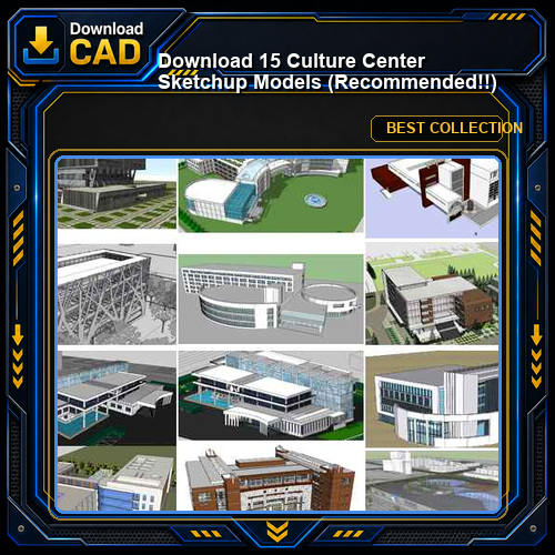 【Download 15 Culture Center Sketchup Models】 (Recommanded!!)
