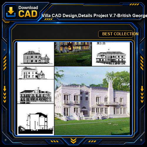 ★【Villa CAD Design,Details Project V.7-British George Style】Chateau,Manor,Mansion,Villa@Autocad Blocks,Drawings,CAD Details,Elevation