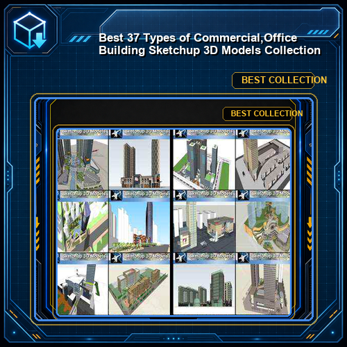 ★Best 37 Types of Commercial,Office Building Sketchup 3D Models Collection