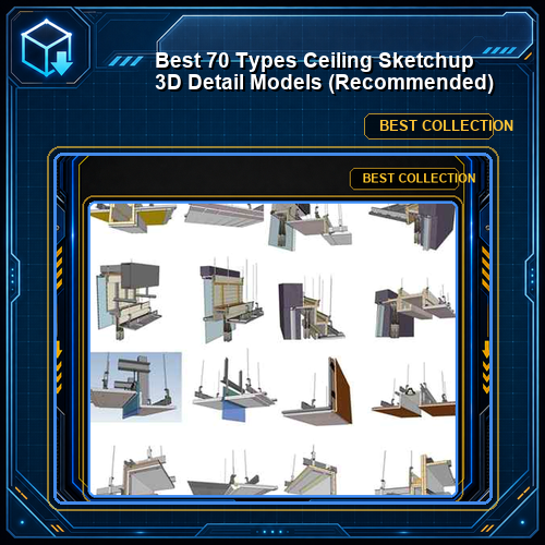【Best 70 Types Ceiling Sketchup 3D Detail Models】 (★Recommanded★)