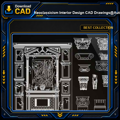 ★【Neoclassicism Interior Design CAD Drawings】@Autocad Blocks,Drawings,CAD Details,Elevation