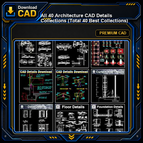 💎【All 40 Architecture CAD Details Collections】 (Total 40 Best Collections)💎