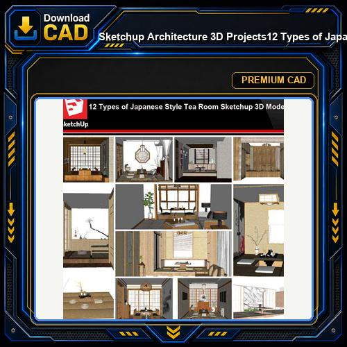 💎【Sketchup Architecture 3D Projects】12 Types of Japanese style tea room Sketchup 3D Models