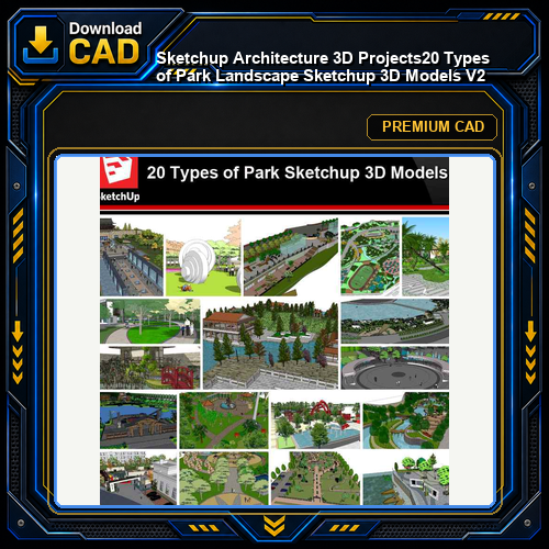 💎【Sketchup Architecture 3D Projects】20 Types of Park Landscape Sketchup 3D Models V2