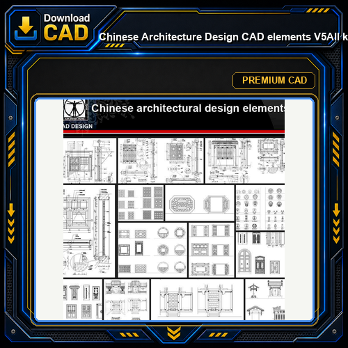 ★【Chinese Architecture Design CAD elements V5】All kinds of Chinese Architectural CAD Drawings Bundle