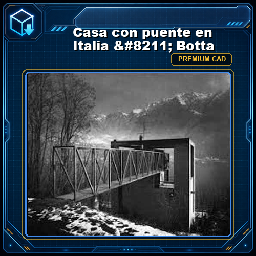 Casa con puente en Italia - Botta