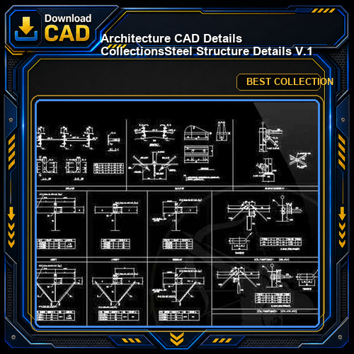 【Architecture CAD Details Collections】Steel Structure Details V.1