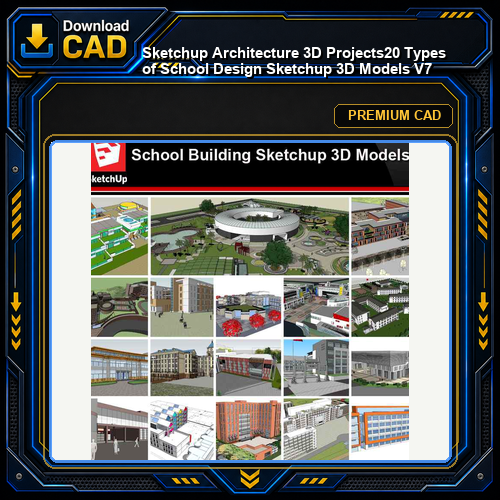 💎【Sketchup Architecture 3D Projects】20 Types of School Design Sketchup 3D Models V7
