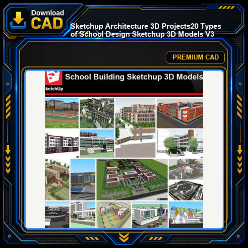 💎【Sketchup Architecture 3D Projects】20 Types of School Design Sketchup 3D Models V3