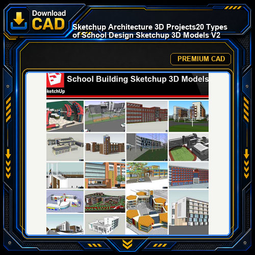 💎【Sketchup Architecture 3D Projects】20 Types of School Design Sketchup 3D Models V2