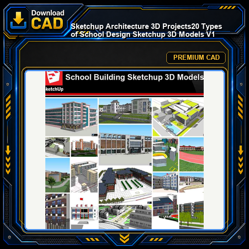 💎【Sketchup Architecture 3D Projects】20 Types of School Design Sketchup 3D Models V1