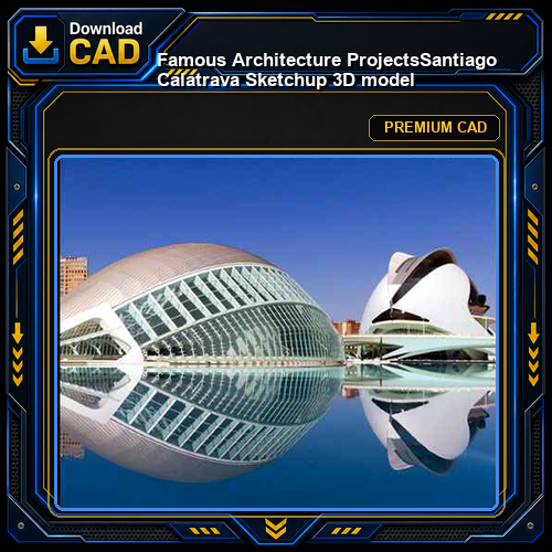 💎【Famous Architecture Projects】Santiago Calatrava Sketchup 3D model