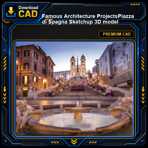💎【Famous Architecture Projects】Piazza di Spagna Sketchup 3D model