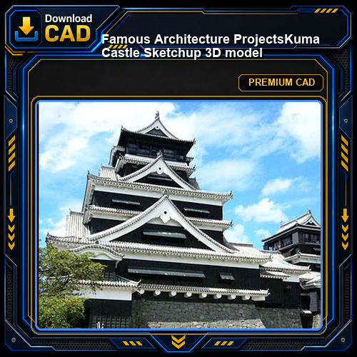 💎【Famous Architecture Projects】Kuma Castle Sketchup 3D model