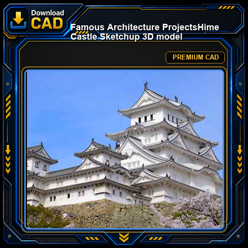💎【Famous Architecture Projects】Hime Castle Sketchup 3D model