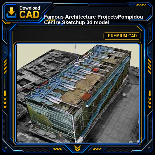 💎【Famous Architecture Projects】Pompidou Centre Sketchup 3d model