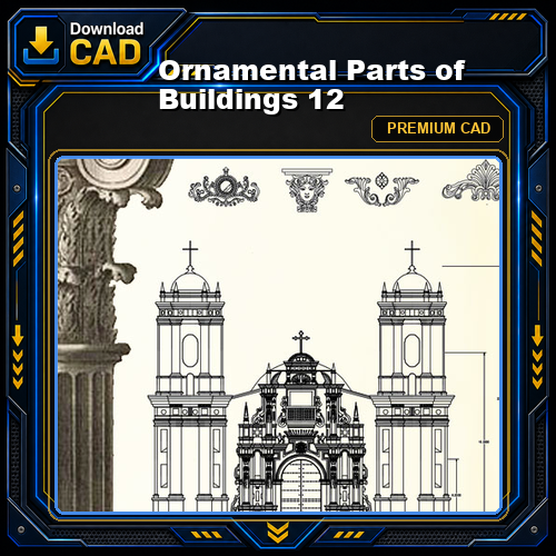 Ornamental Parts of Buildings 12