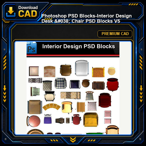 ★Photoshop PSD Blocks-Interior Design Desk & Chair PSD Blocks V5