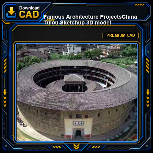 💎【Famous Architecture Projects】China Tulou Sketchup 3D model