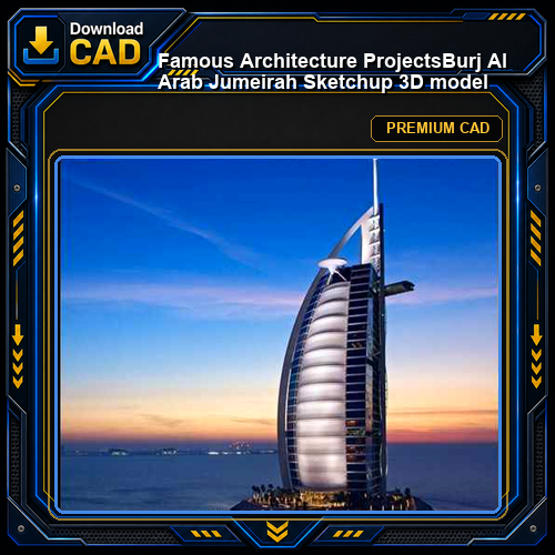 💎【Famous Architecture Projects】Burj Al Arab Jumeirah Sketchup 3D model