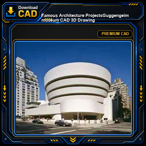 💎【Famous Architecture Projects】Guggengeim museum CAD 3D Drawing