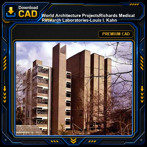 💎【World Architecture Projects】Richards Medical Research Laboratories-Louis I. Kahn