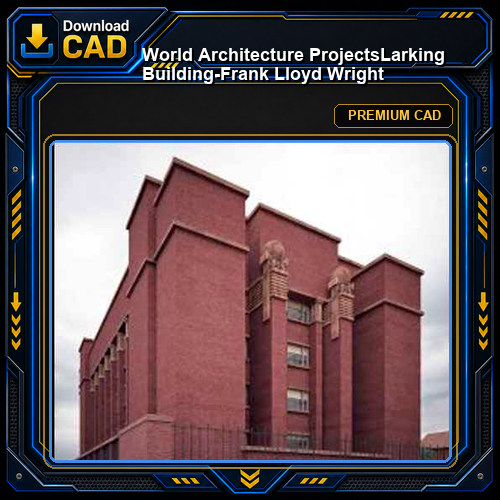 💎【World Architecture Projects】Larking BuiIding-Frank Lloyd Wright