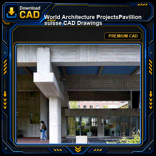 💎【World Architecture Projects】Pavillion suisse CAD Drawings