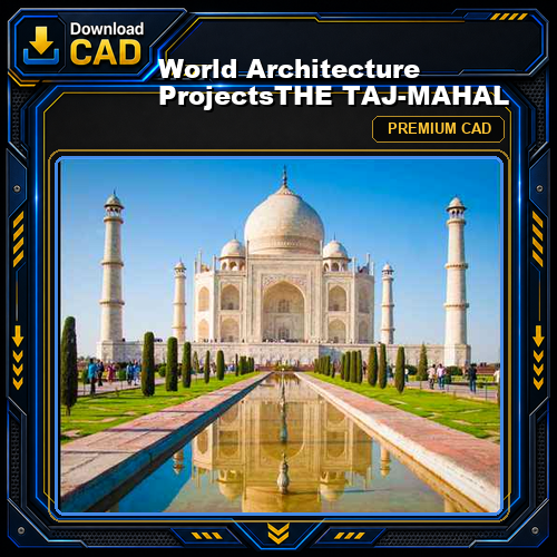 💎【World Architecture Projects】THE TAJ-MAHAL