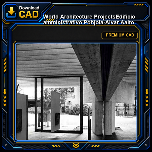 💎【World Architecture Projects】Edificio amministrativo Pohjola-Alvar Aalto
